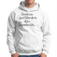 Denken Gefährdet Die Stummheit With Saying Print Kapuzenpullover