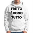 Fritto É Bono Tutto Nutrizionista Dietologo Blogger Felpa con cappuccio
