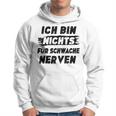 Ich Bin Nichts Für Schwache Nerven Kapuzenpullover