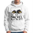 Ich Dackel Jetzt Ins Bett Dachshund Dog Sleeping Dog Kapuzenpullover