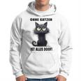 Katzenliebhaber Ohne Katze Ist Alles Doof Gray Kapuzenpullover