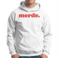 Merde Francese Francia Parola Divertente Felpa con cappuccio