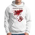 Problem Solved Bloody Blood Stained Horror Zombie Hoodie