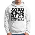 Sono Single Ma Sto Cercando Di Smettere Retrò Felpa con cappuccio