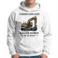 Studieren Kann Jeder Bagger Fahren Nur Die Besten Kapuzenpullover