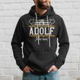 Adolf Lass Das Den Adolf Machen First Name S Kapuzenpullover Geschenke für Ihn