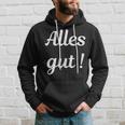 Alles Gut Es Ist Alles Ok Sei Immer Gut Drauf Kapuzenpullover Geschenke für Ihn