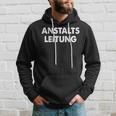 Anstaltleitung Sayings Humour Fun Kapuzenpullover Geschenke für Ihn