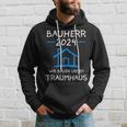 Bauherr 2024 Wir Bauen Unser Traumhaus Bauherr Kapuzenpullover Geschenke für Ihn