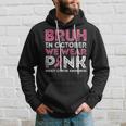 Breast Cancer Awareness For Boy Bruh In October We Wear Pink Hoodie Gifts for Him