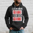 Ciao Sono Gianni Faccio Cose Da Gianni Personalizzato Felpa con cappuccio Regalos para él