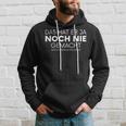 Das Has Er Ja Nie Gemacht Das Hat Er Ja Nie Schon Gemacht Kapuzenpullover Geschenke für Ihn