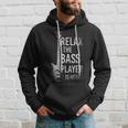 Entspann Dich Der Bassist Ist Hier Bass Gitar Kapuzenpullover Geschenke für Ihn