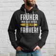 Früher War Alles Besser Ich Binon Früher Rentner Kapuzenpullover Geschenke für Ihn