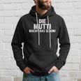 First Name Die Mutti Macht Das Schon Kapuzenpullover Geschenke für Ihn