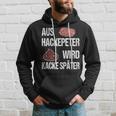 Saying Aus Hackepeter Wird Kacke Later Kapuzenpullover Geschenke für Ihn