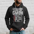 Ich Glaubbe Ich Bin Eine Gmbh Ich Be A Gmbh S Kapuzenpullover Geschenke für Ihn