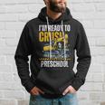 I'm Ready To Crush Preschool Boys First Day Of Preschool Hoodie Gifts for Him