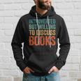 Introverted But Willing To Discuss Books Nerdintage Style Felpa con cappuccio Regalos para él