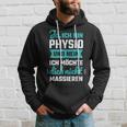 Ja Ich Bin Physio Und Nein Ich Want Dich Nicht Kapuzenpullover Geschenke für Ihn