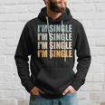 Je Suis Célibataire Rétrointage Je Suis Célibataire Sweat à capuche Cadeaux pour lui