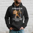 Jetzt Muss Ich Nur Noch Erwachsenwerden Endlich 30 Kapuzenpullover Geschenke für Ihn