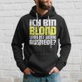 Ladies Ich Bin Blond Was Ist Dein Ausrede Kapuzenpullover Geschenke für Ihn