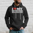 I Love My Hot Younger Boyfriend I Heart My Hot Younger Bf Hoodie Gifts for Him