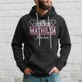 Mathilda Lass Das Die Mathilda Machen First Name S Kapuzenpullover Geschenke für Ihn