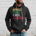 Michele L'uomo Il Mito La Leggenda Regalo Per Michele Felpa con cappuccio Regalos para él
