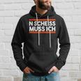 Morgenmuffel College Zicke Sarcasmus Nen N Scheiss Muss Ich S Kapuzenpullover Geschenke für Ihn