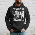Need More Cowbell Felpa con cappuccio Regalos para él