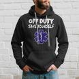 Off Duty Save Yourself Divertente Emt Ems Paramedic Felpa con cappuccio Regalos para él