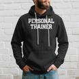 Personal Trainer Fitness Trainer Instructor Exercise Hoodie Gifts for Him