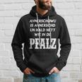 Pfalz Proverb Pfälzisch Rheinland Pfalz Pfälzer Kapuzenpullover Geschenke für Ihn