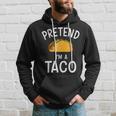 Pretend Im A Taco Easy Lazy Costume For Halloween Party Hoodie Gifts for Him