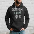 Secondo Me È Come Dico Io Divertente E Simpatica Frase Felpa con cappuccio Regalos para él