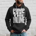 Slogan Stampato In Grande Stile Pump Up Theolume Music Lover Rave Classic Felpa con cappuccio Regalos para él
