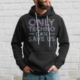 Solo El Techno Puede Salvarnos Edm Music Electronic Dance Sudadera Regalos para él