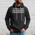 Troppo Tardi Sono Fidanzato Frasi Divertenti Fidanzamento Felpa con cappuccio Regalos para él