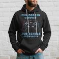 Zum Zocken Geboren Zur Schule Zwungen Gamer Sayings S Kapuzenpullover Geschenke für Ihn