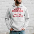 Baciami E Basta Possiamo Parlare Più Tardi Just Kiss Me Felpa con cappuccio Regalos para él