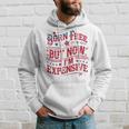 Born Free But Now I'm Expensive 4Th Of July Quotes Hoodie Gifts for Him