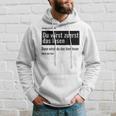 Fundesign Du Wirst Zuerst Das Lesen Dann Das Dann Hier Du Wir Gray Kapuzenpullover Geschenke für Ihn