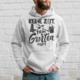 Keine Zeit Mein Garten Ruft No Time My Garden Ruft Kapuzenpullover Geschenke für Ihn