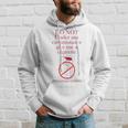 Do Not Under Any Circumstance Give Me A Cigarette Hoodie Gifts for Him