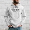 Se Non Provi Niente Prova Me Maglia Con Maniche Raglan Felpa con cappuccio Regalos para él