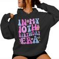In My 10Th Birthday Era Ten Bday 10 Year Old Birthday Girl Women Hoodie