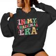 In My Christmas Era Cute Groovy Christmas Holiday Xmas Women Hoodie