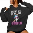 Die Tut Nix Die Will Nur Saufen Unicorn Saying Women's Kapuzenpullover für Damen